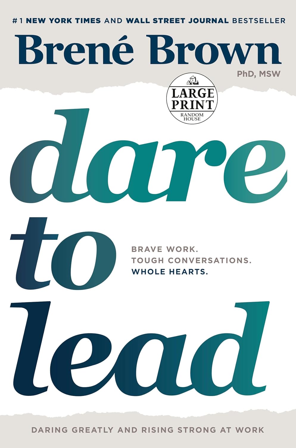 Dare to Lead: Brave Work. Tough Conversations. Whole Hearts.