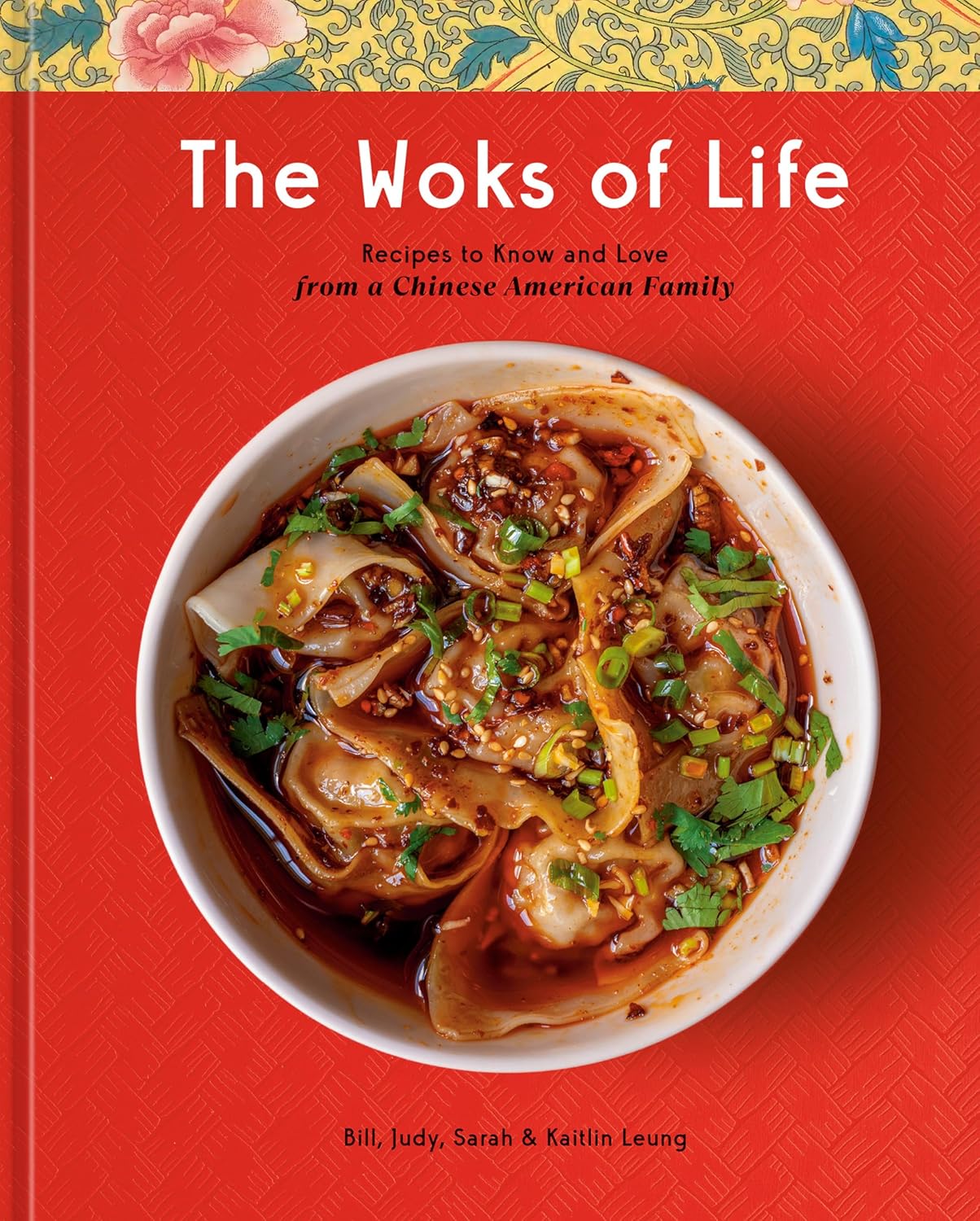 Woks of Life: Recipes to Know and Love from a Chinese American Family: A Cookbook