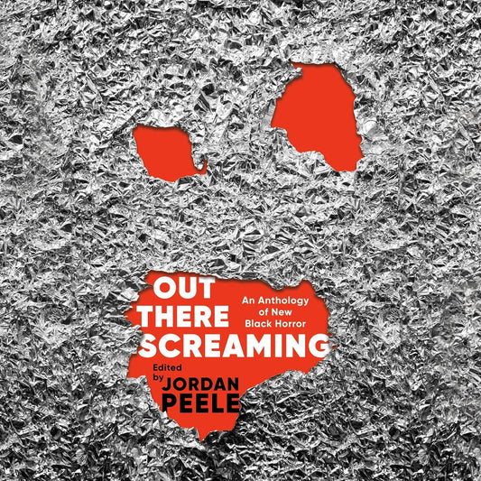 Out There Screaming: An Anthology of New Black Horror