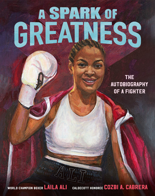 A Spark of Greatness: The Autobiography of a Fighter