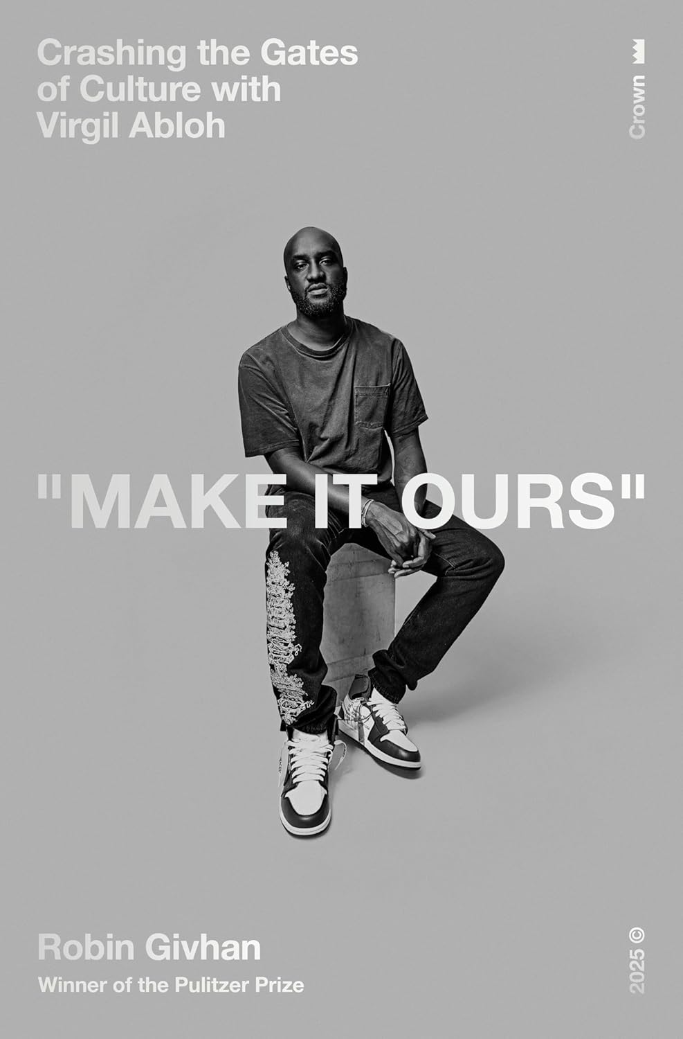 Make It Ours: Crashing the Gates of Culture with Virgil Abloh