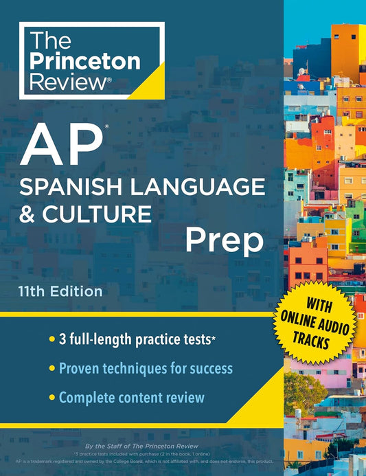 Princeton Review AP Spanish Language & Culture Prep, 11th Edition: 3 Practice Tests + Content Review + Strategies & Techniques