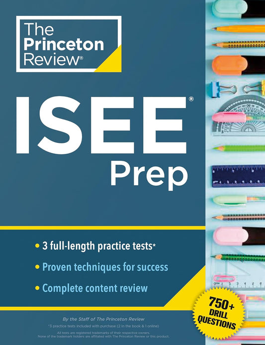Princeton Review ISEE Prep: 3 Practice Tests + Review & Techniques + Drills