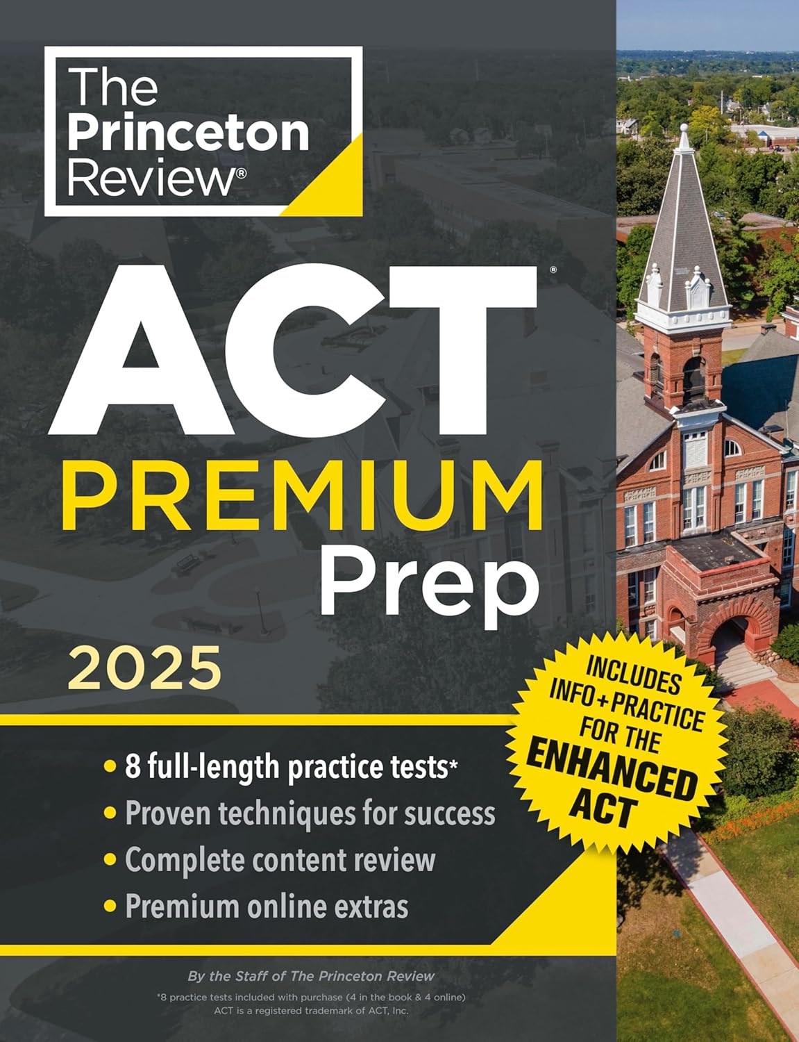 Princeton Review ACT Premium Prep, 2025: 8 Practice Tests + Content Review, Plus Info & Practice for the New Enhanced ACT