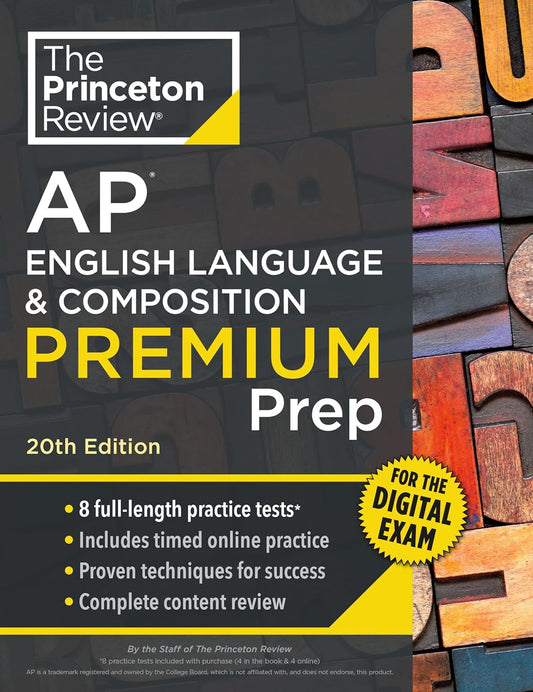 Princeton Review AP English Language & Composition Premium Prep, 20th Edition: 8 Practice Tests + Digital Practice Online + Content Review