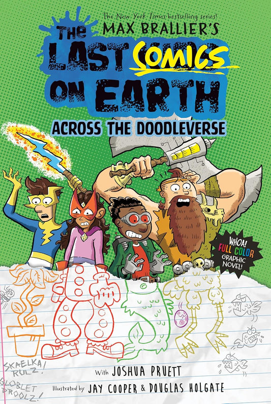 The Last Comics on Earth: Across the Doodleverse: From the Creators of the Last Kids on Earth