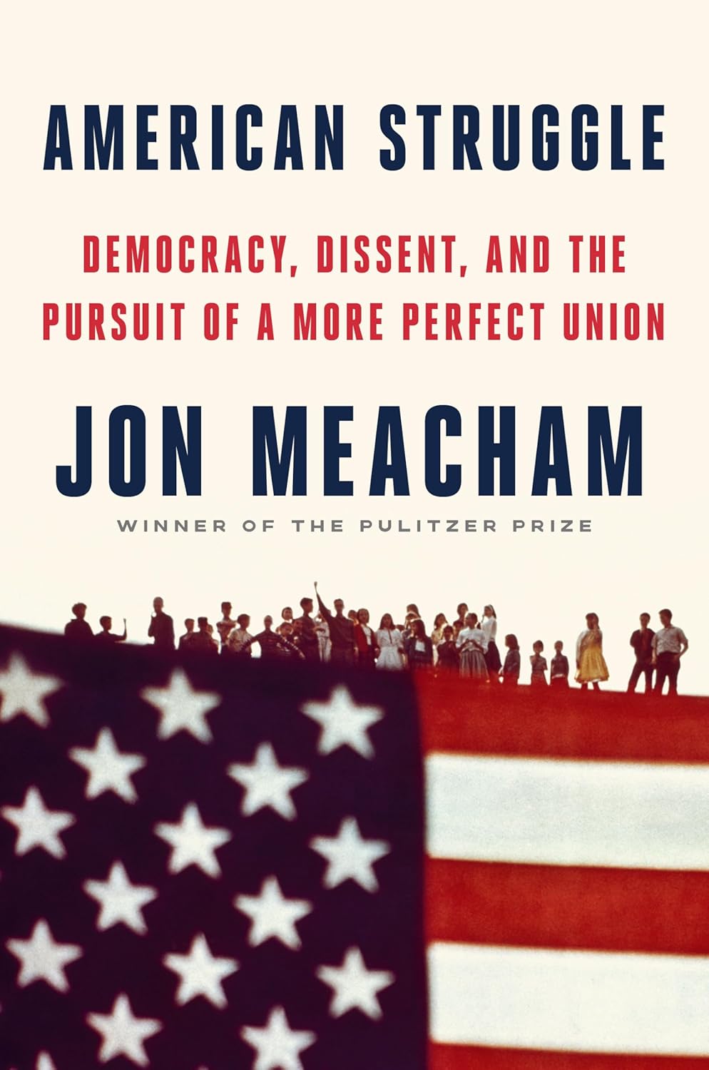 American Struggle: Democracy, Dissent, and the Pursuit of a More Perfect Union: An Anthology