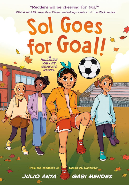 Sol Goes for Goal!: (A Hillside Valley Graphic Novel)