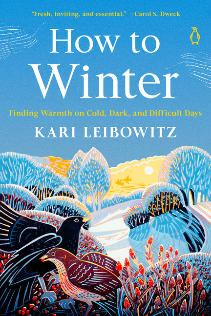How to Winter: Finding Warmth on Cold, Dark, and Difficult Days