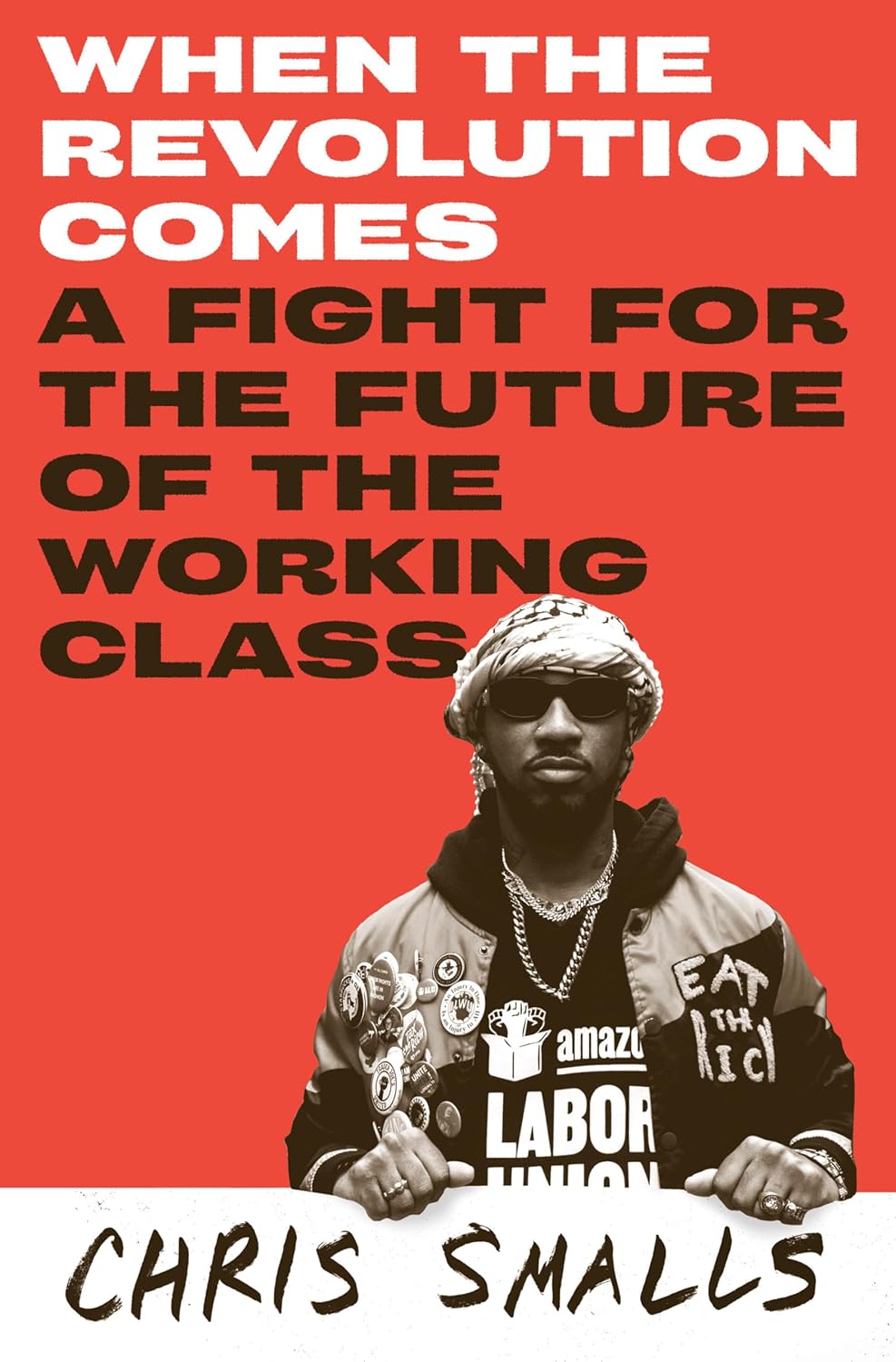 When the Revolution Comes: A Fight for the Future of the Working Class