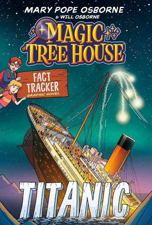 Magic Tree House Fact Tracker Graphic Novel: Titanic