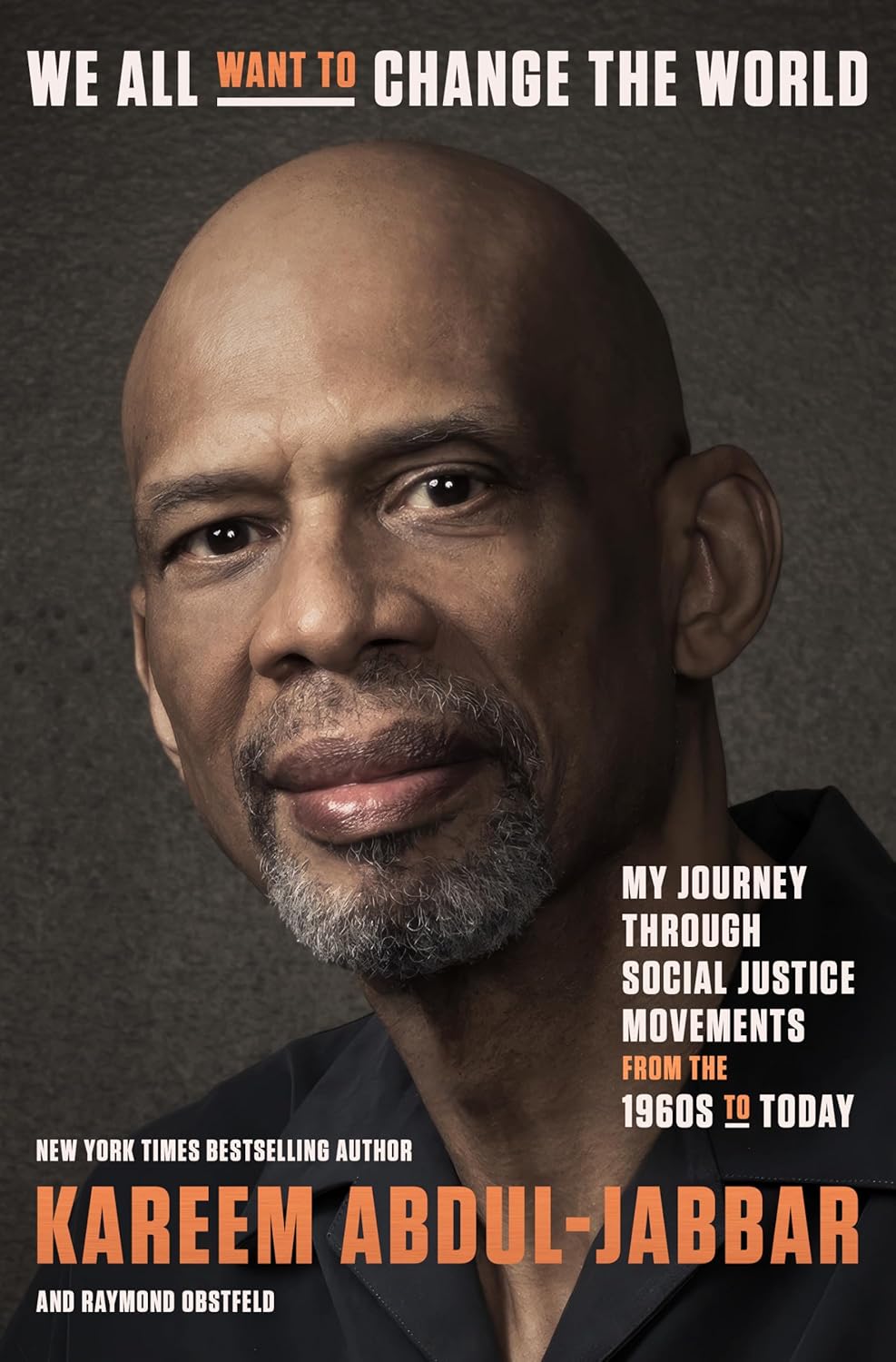 We All Want to Change the World: My Journey Through Social Justice Movements from the 1960s to Today