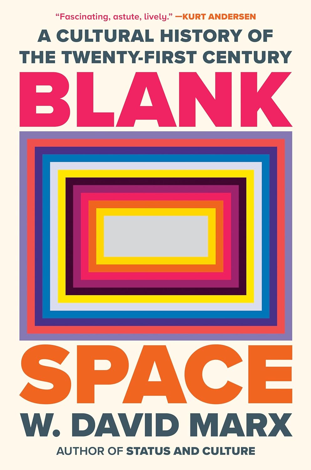 Blank Space: A Cultural History of the Twenty-First Century