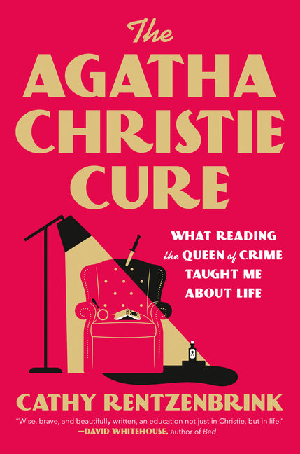 The Agatha Christie Cure: What Reading the Queen of Crime Taught Me about Life