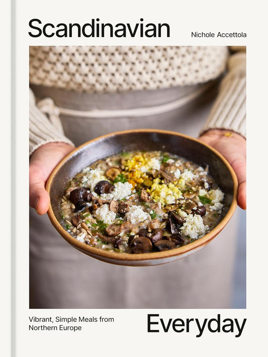 Scandinavian Everyday: Vibrant, Simple Meals from Northern Europe