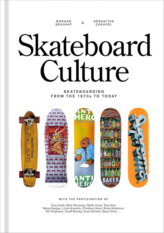 Skateboard Culture: Skateboarding from the 1970s to Today