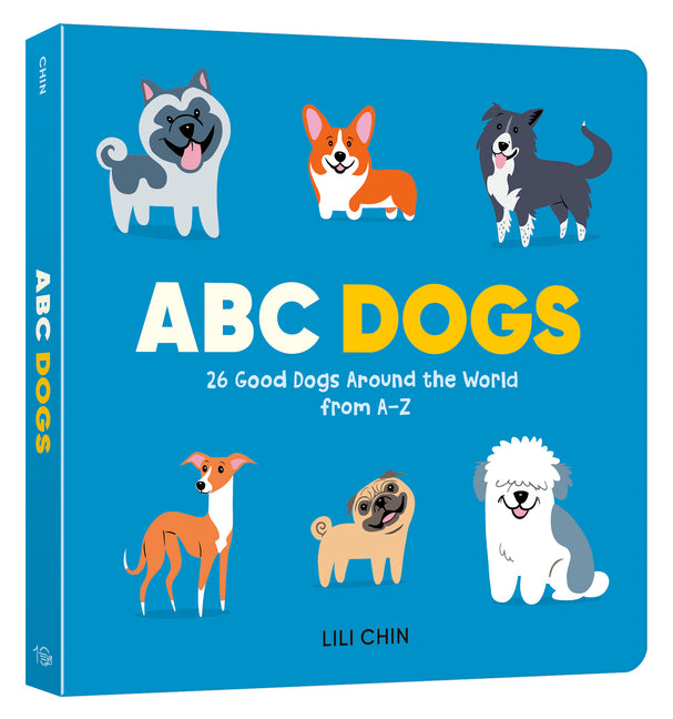 ABC Dogs: 26 Good Dogs Around the World from A-Z