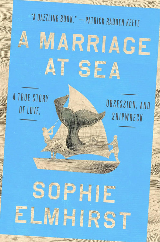 Marriage at Sea A True Story of Love, Obsession, and Shipwreck