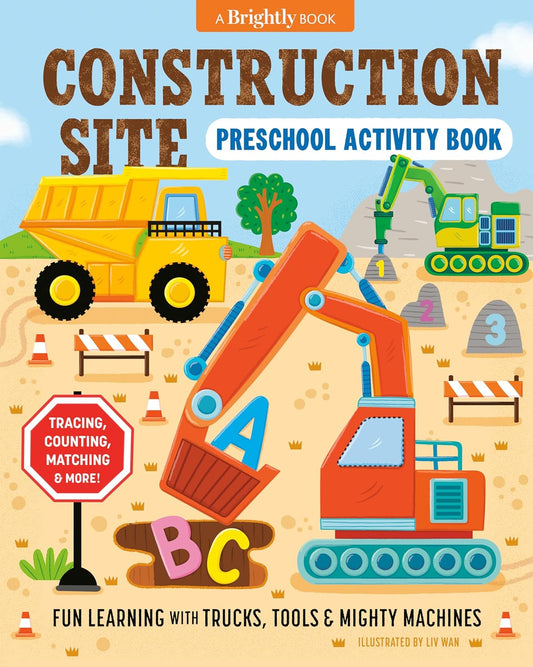 Construction Site Preschool Activity Book: Fun Learning with Trucks, Tools, and Mighty Machines