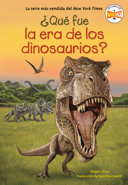 ?Que Fue La Era de Los Dinosaurios? (What Was the Age of the Dinosaurs? Spanish Edition)