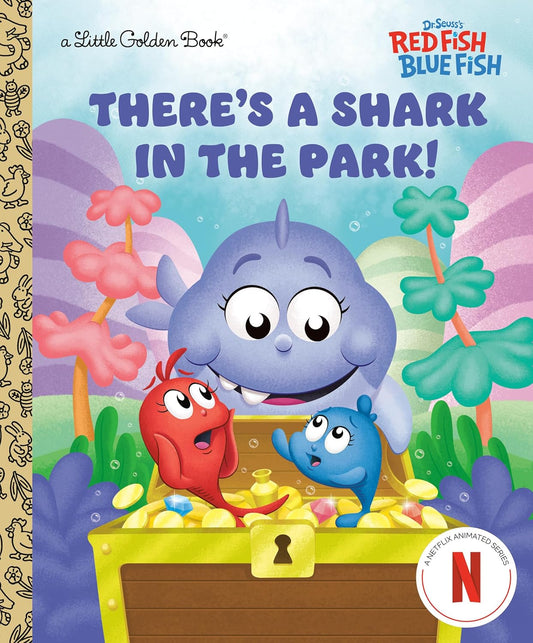 There's a Shark in the Park! (Dr. Seuss's Red Fish, Blue Fish)