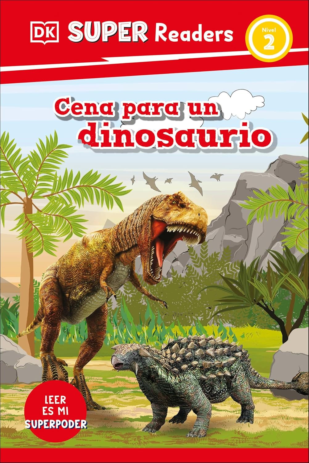 DK Super Readers Level 2 Spanish Translation Dinosaur Dinners - Cena Para Un Dinosaurio