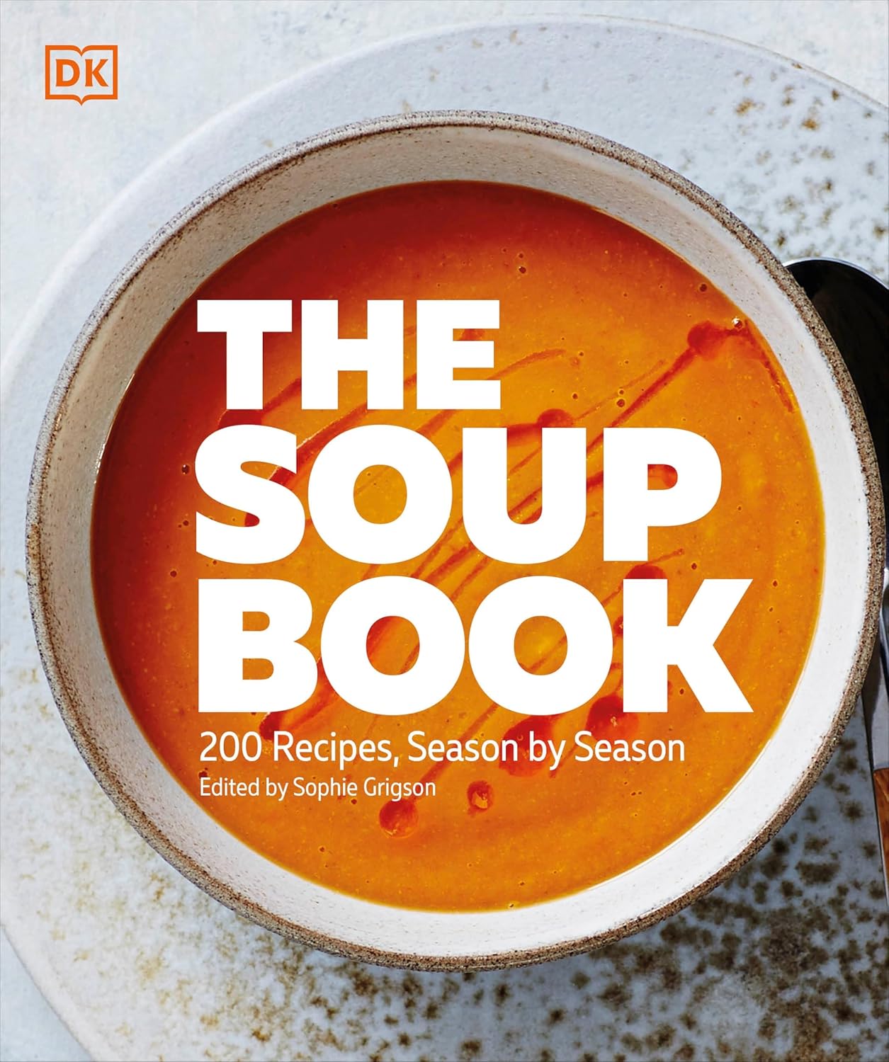 Soup Book 200 Recipes, Season by Season