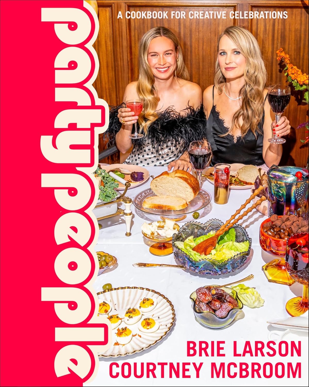 Party People: A Cookbook for Creative Celebrations