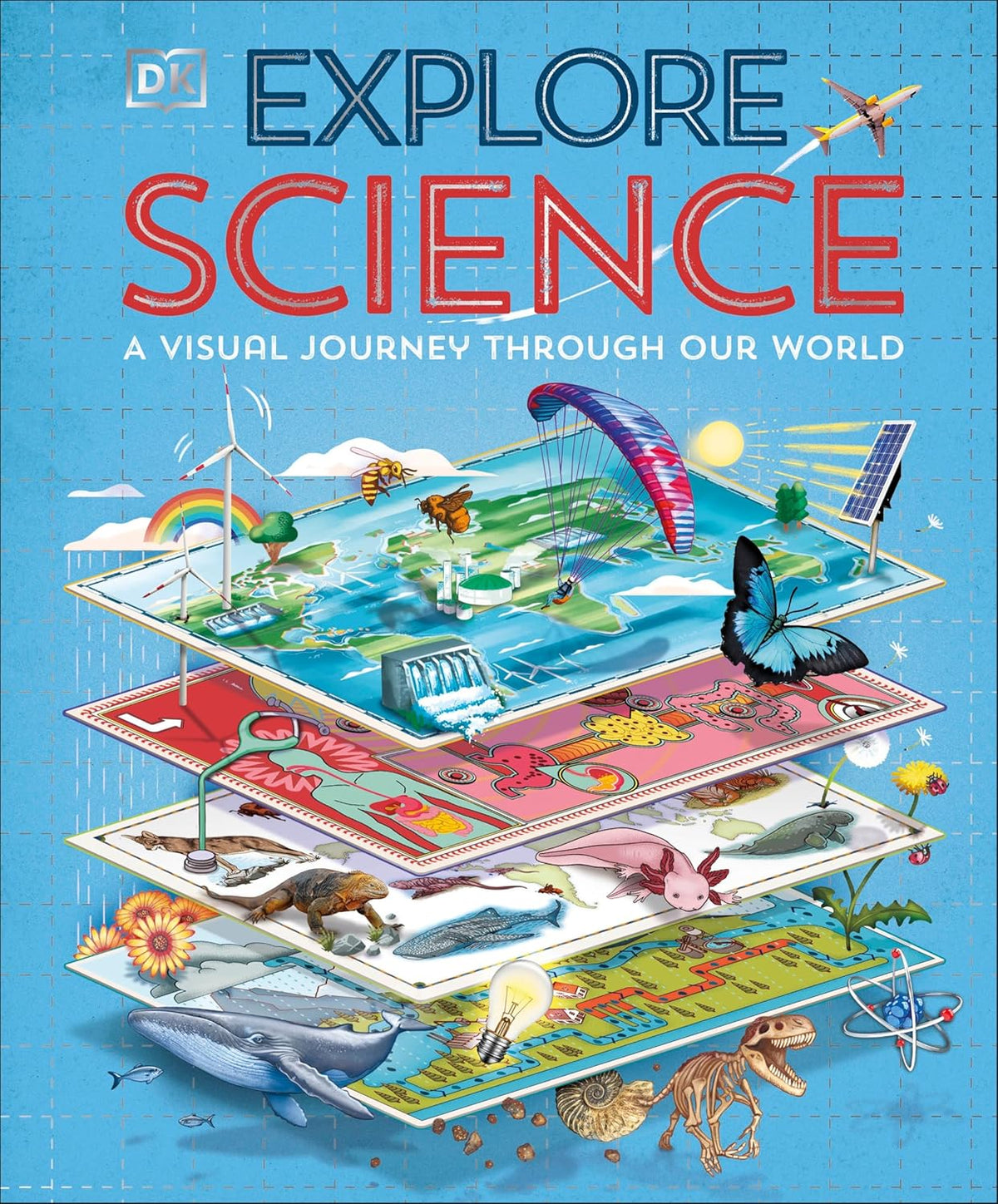 Explore: Science: A Visual Journey Through Our World