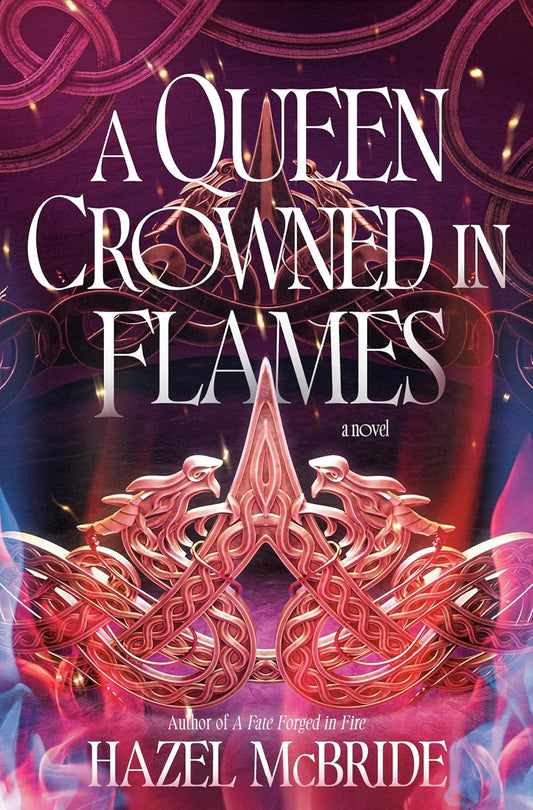 A Queen Crowned in Flames: A Bonded to Beasts Novel