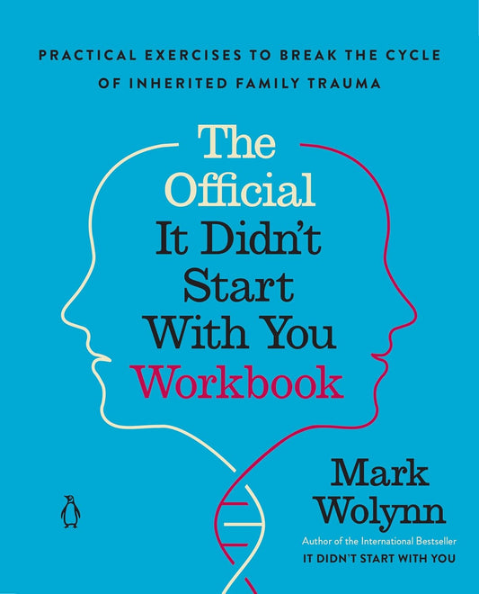 The Official It Didn't Start with You Workbook: Practical Exercises to Break the Cycle of Inherited Family Trauma