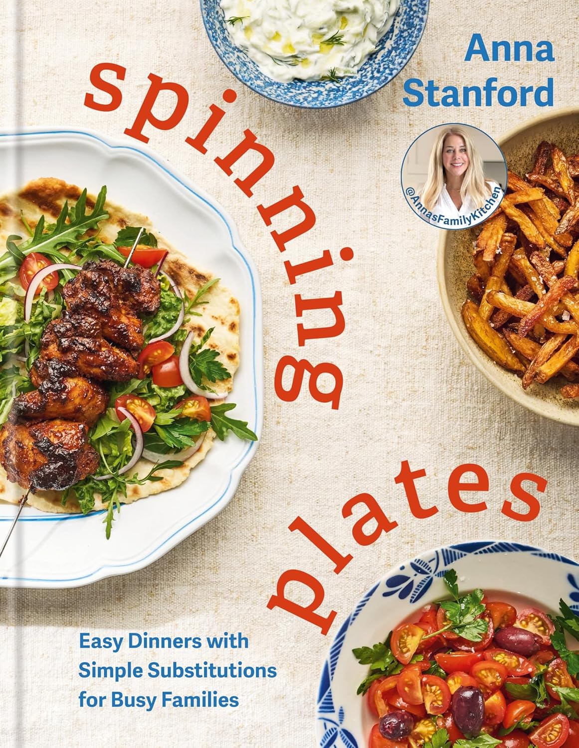 Spinning Plates: Easy Dinners with Simple Substitutions for Busy Families