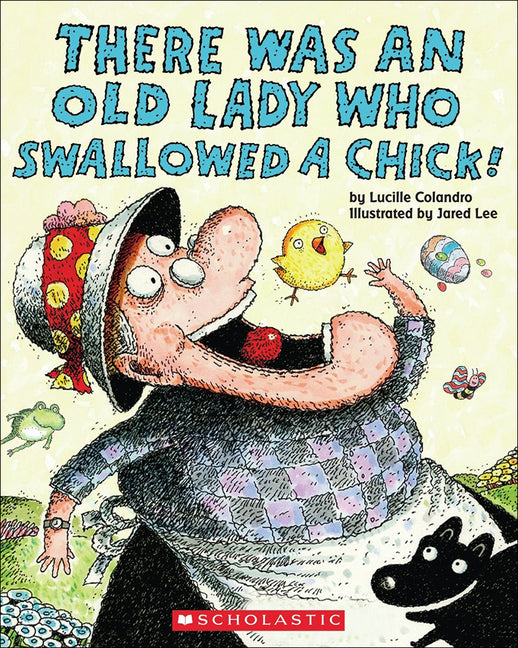 There Was an Old Lady Who Swallowed a Chick! (Turtleback School & Library)