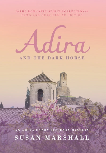 Adira and the Dark Horse (The Romantic Spirit Collection: Dawn and Dusk Deluxe)