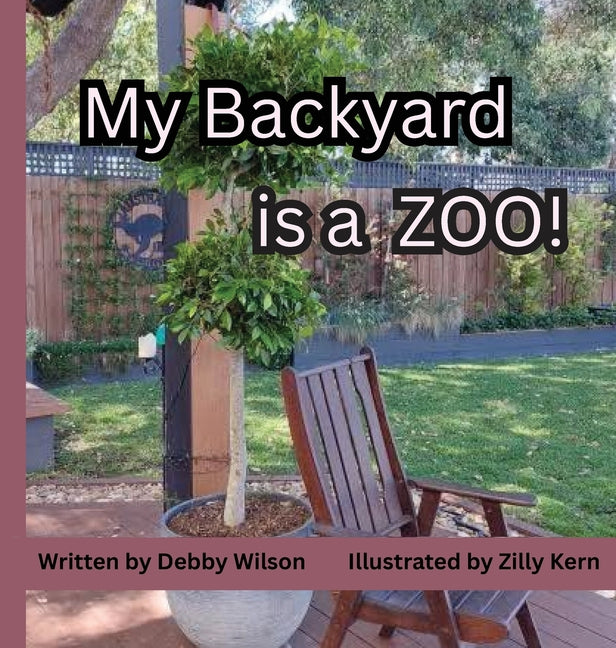 My Backyard is a ZOO!