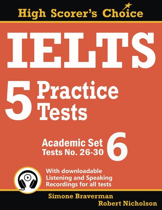 IELTS 5 Practice Tests, Academic Set 6: Tests No. 26-30