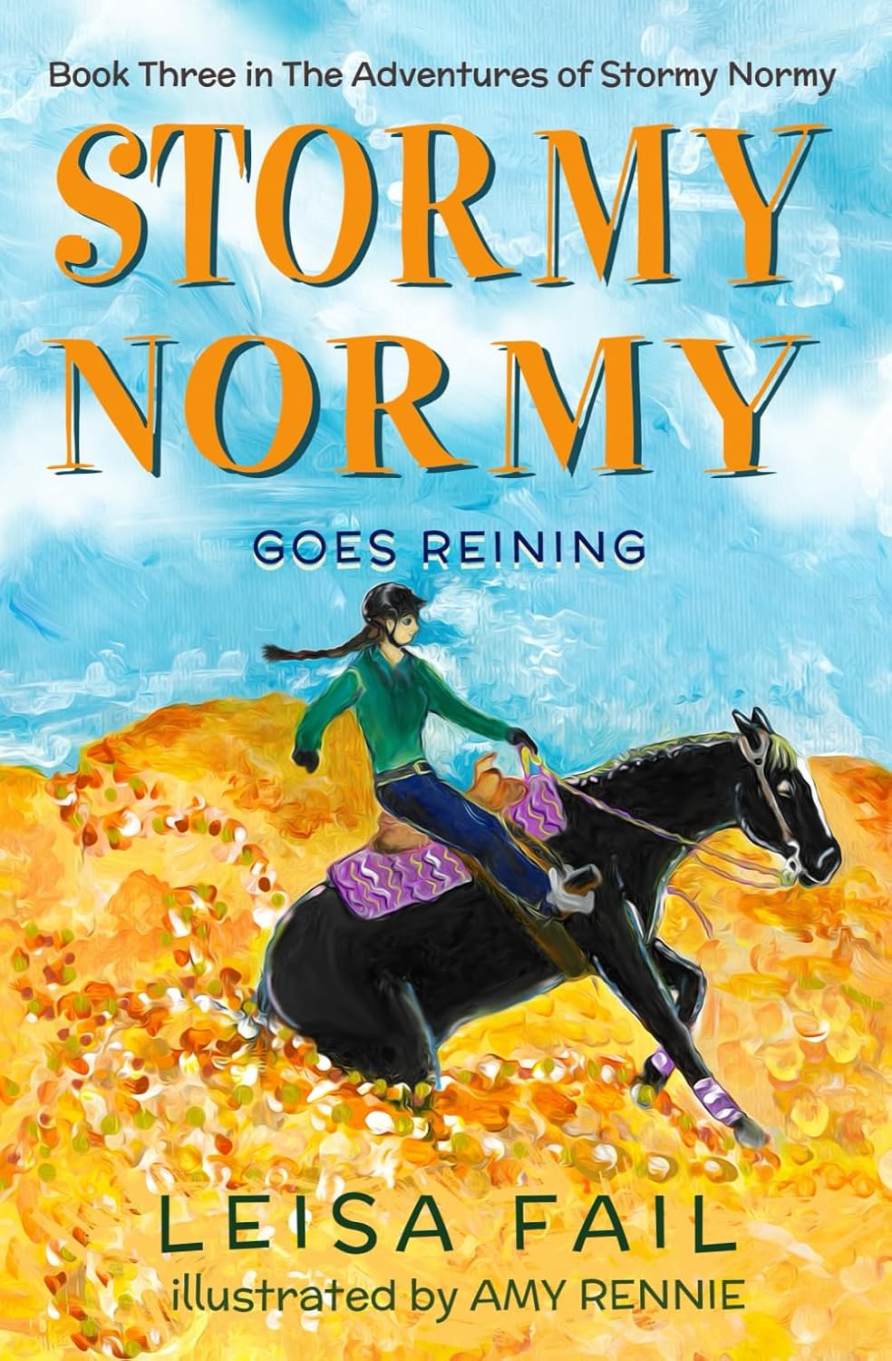 Stormy Normy Goes Reining: Book Three in The Adventures of Stormy Normy