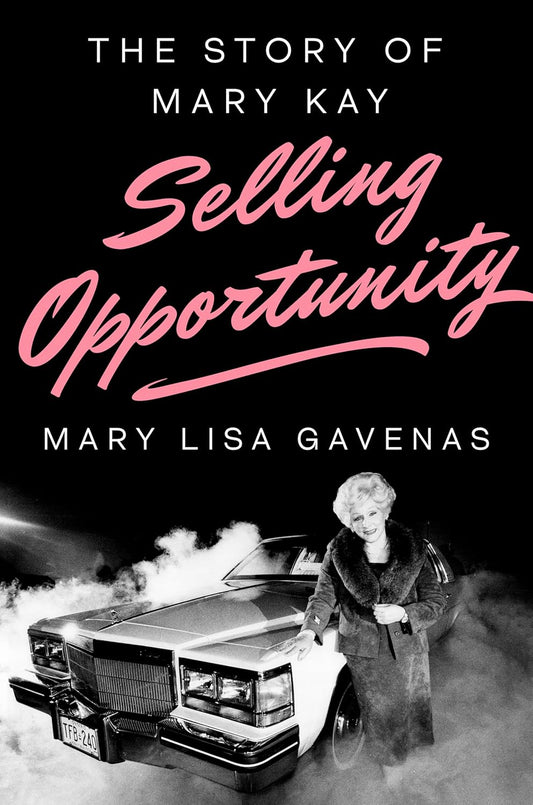 Selling Opportunity: The Story of Mary Kay