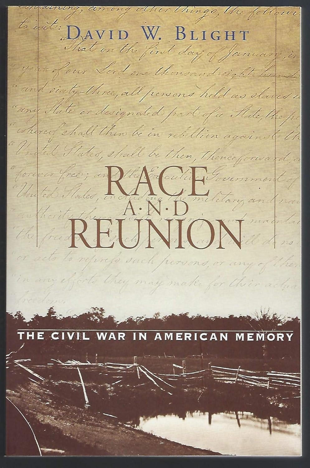 Race and Reunion: The Civil War in American Memory (Revised)
