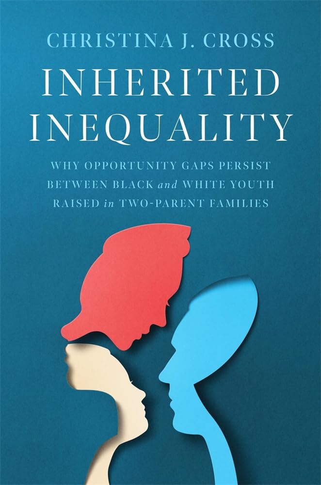 Inherited Inequality: Why Opportunity Gaps Persist Between Black and White Youth Raised in Two-Parent Families