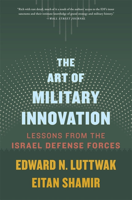 The Art of Military Innovation: Lessons from the Israel Defense Forces
