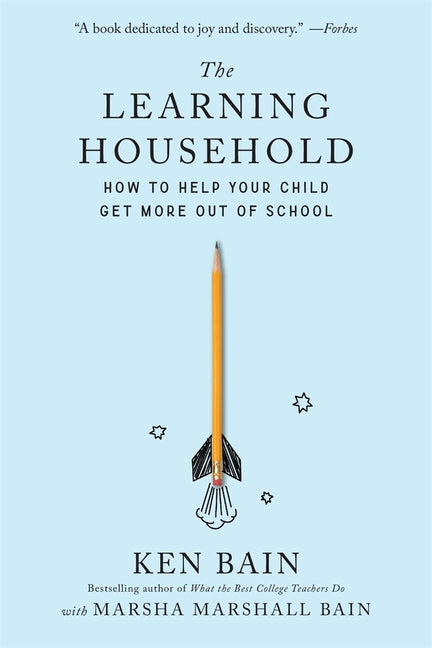 The Learning Household: How to Help Your Child Get More Out of School