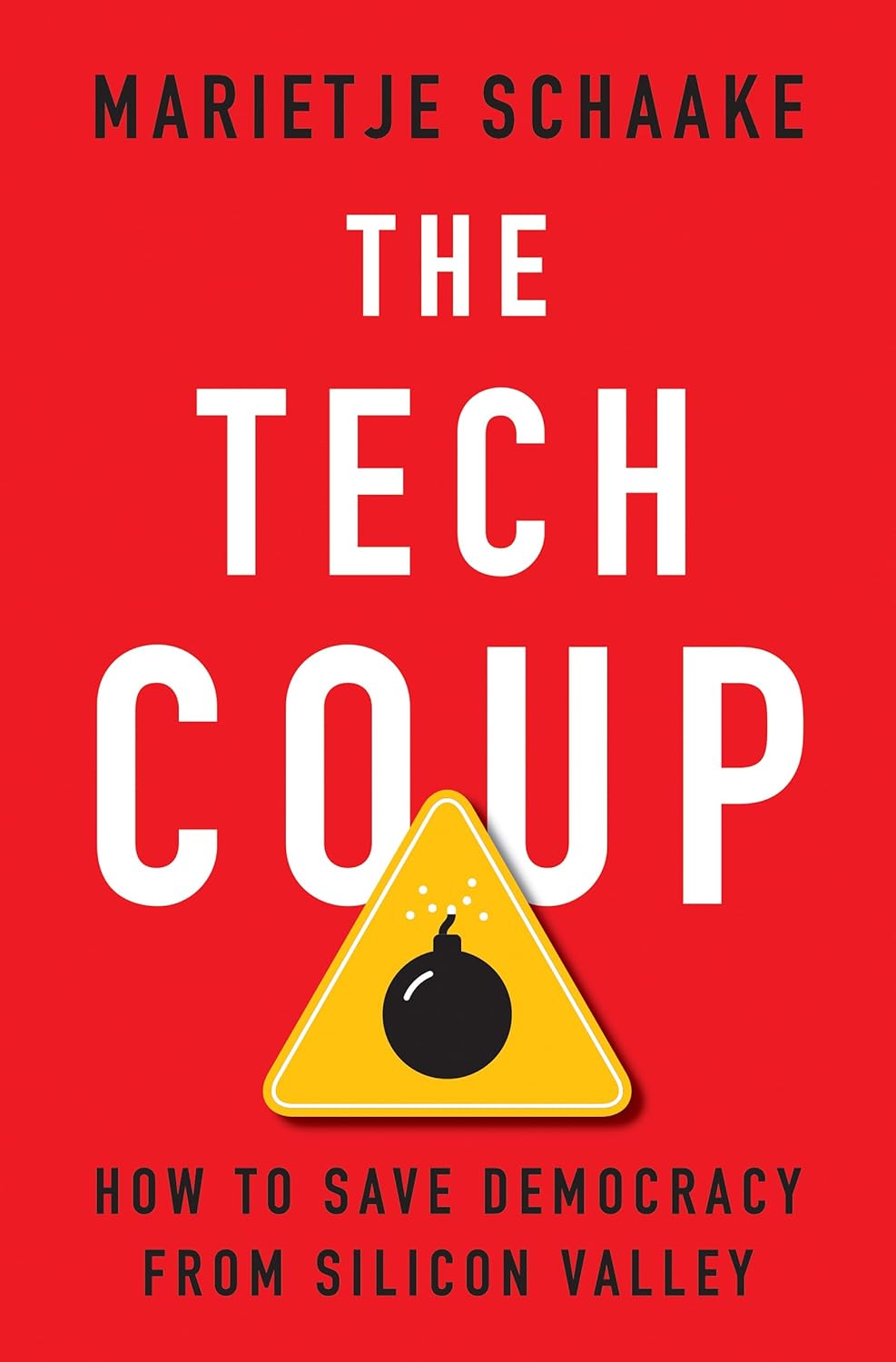 Tech Coup: How to Save Democracy from Silicon Valley