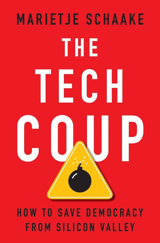 Tech Coup: How to Save Democracy from Silicon Valley