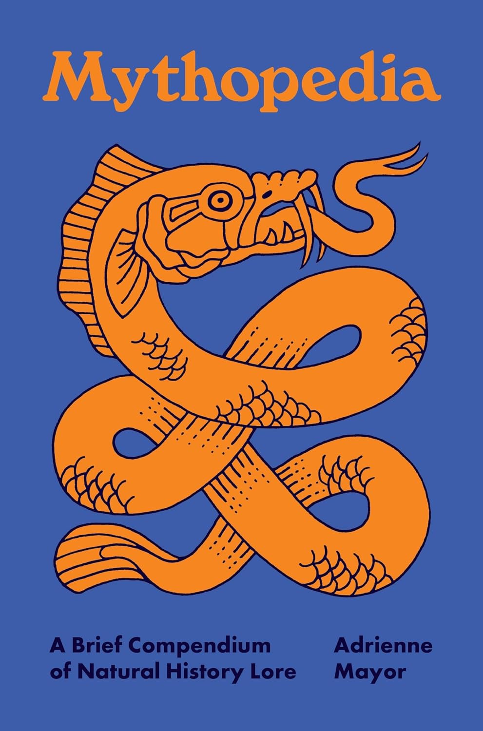 Mythopedia: A Brief Compendium of Natural History Lore