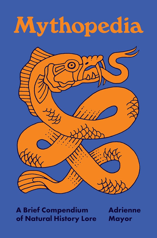 Mythopedia: A Brief Compendium of Natural History Lore