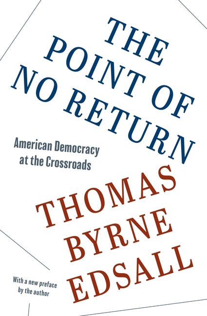 The Point of No Return: American Democracy at the Crossroads