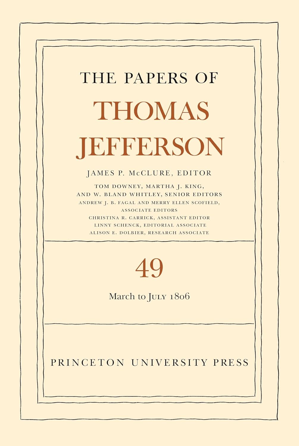 The Papers of Thomas Jefferson, Volume 49: 2 March to 10 July 1806