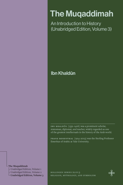 The Muqaddimah: An Introduction to History (Unabridged Edition, Volume 3)
