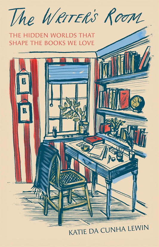 The Writer's Room: The Hidden Worlds That Shape the Books We Love